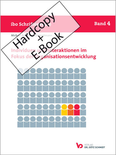 Individuen und Interaktionen im Fokus der Organisationsentwicklung (Hardcopy +E-Book im Format Epub)
